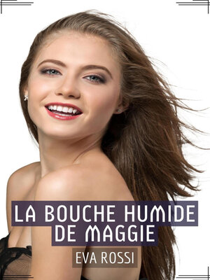 cover image of La Bouche Humide de Maggie